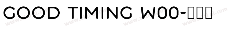 Good Timing W00字体转换 Good Timing W00字体转换